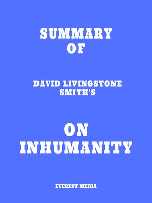 cover image of Summary of David Livingstone Smith's On Inhumanity